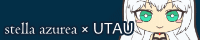 UTAU x Stella Azurea